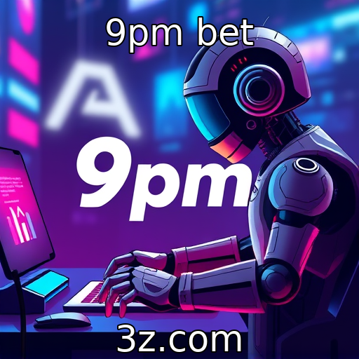 9pm bet : Desenvolvimento de jogos com inteligência artificial como tendência