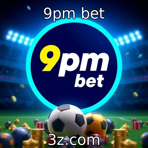 9pm bet : Sustentabilidade e responsabilidade na indústria de jogos